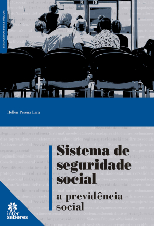 Sistema de seguridade social: a previdência social - E-book