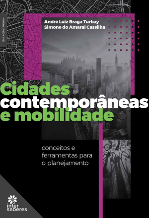 Cidades contemporâneas e mobilidade conceitos e ferramentas para o planejamento