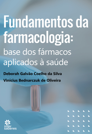 Fundamentos da Farmacologia base dos fármacos aplicados à saúde