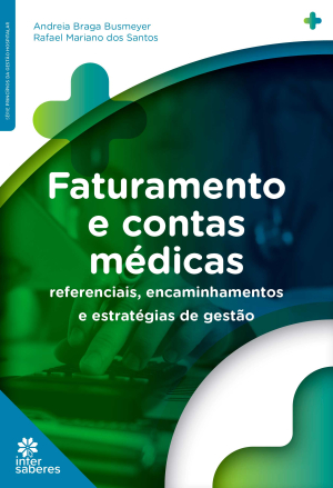 Faturamento e contas médicas: referenciais, encaminhamentos e estratégias de gestão
