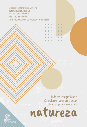 Práticas Integrativas e Complementares em Saúde: técnicas provenientes da natureza - E-book