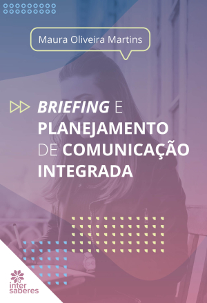 Briefing e planejamento de comunicação integrada