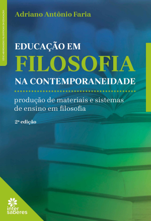Educação em filosofia na contemporaneidade produção de materiais e sistemas de ensino em filosofia