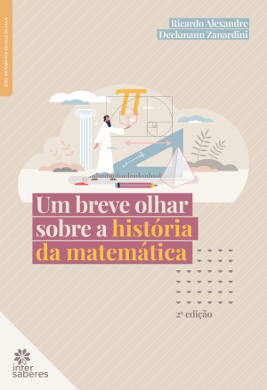 Um breve olhar sobre a história da matemática 2ª Edição