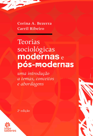 Teorias sociológicas modernas e pós-modernas: uma introdução a temas, conceitos e abordagens