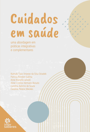 Cuidados em saúde: uma abordagem em práticas integrativas e complementares