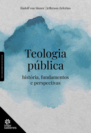 Teologia pública: história, fundamentos e perspectivas