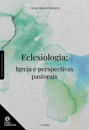Eclesiologia: igreja e perspectivas pastorais