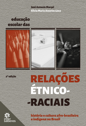 Educação escolar das relações étnico-raciais: história e cultura afro-brasileira e indígena no Brasil