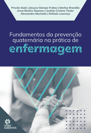 Fundamentos da prevenção quaternária na prática de enfermagem