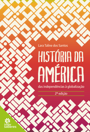 História da América: das independências à globalização