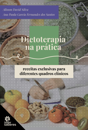 Dietoterapia na prática: receitas exclusivas para diferentes quadros clínicos