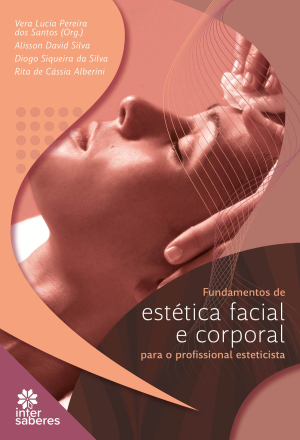 Fundamentos de estética facial e corporal para o profissional esteticista