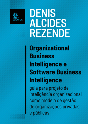 Organizational Business Intelligence e Software Business Intelligence: guia para projeto de inteligência organizacional como modelo de gestão