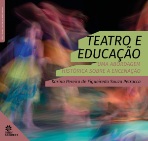 Teatro e educação: uma abordagem histórica sobre a encenação