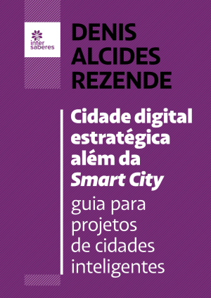 Cidade digital estratégica além da smart city: guia para projetos de cidades inteligentes