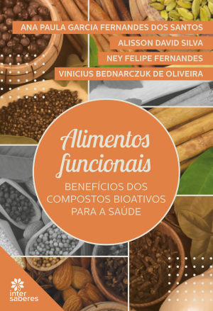 Alimentos Funcionais: benefícios dos compostos bioativos na saúde