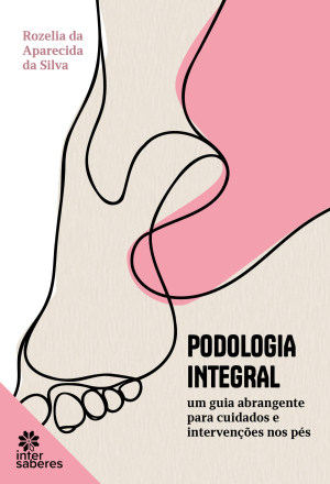 Podologia integral: um guia abrangente para cuidados e intervenções nos pés
