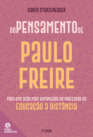 Do pensamento de Paulo Freire para uma ação mais humanizada do professor na educação a distância