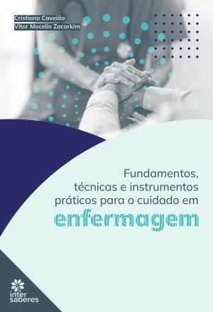 Fundamentos, técnicas e instrumentos práticos para o cuidado em enfermagem