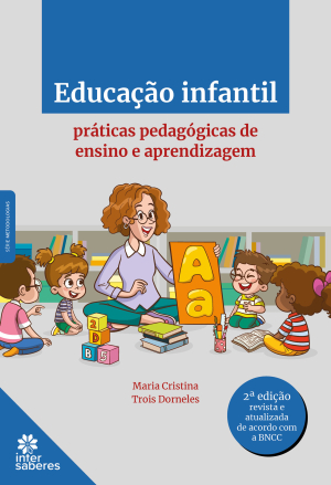 Educação infantil: práticas pedagógicas de ensino e aprendizagem