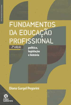 Fundamentos da educação profissional: política, legislação e história