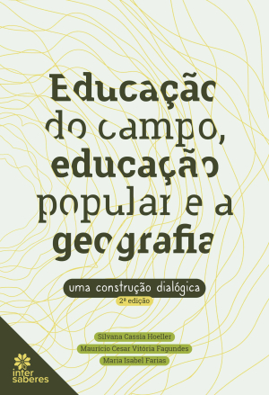 Educação do campo, educação popular e a geografia: uma construção dialógica