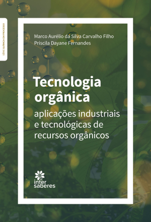 Tecnologia orgânica: aplicações industriais e tecnológicas de recursos orgânicos