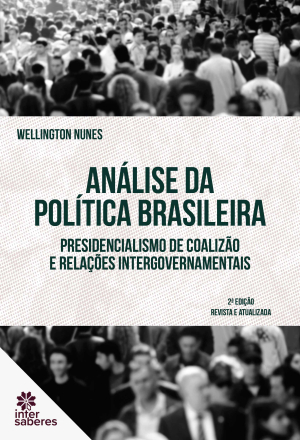 Análise da política brasileira: presidencialismo de coalizão e relações intergovernamentais