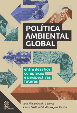 Política Ambiental Global: entre desafios complexos e perspectivas futuras
