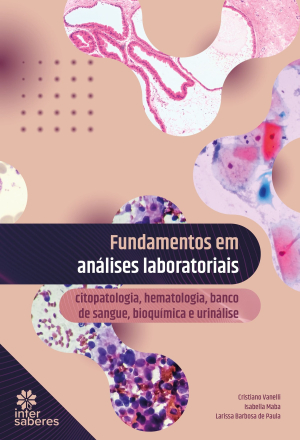 Fundamentos em análises laboratoriais: citopatologia, hematologia, banco de sangue, bioquímica e urinálise