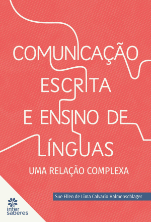 Comunicação escrita e ensino de línguas: uma relação complexa