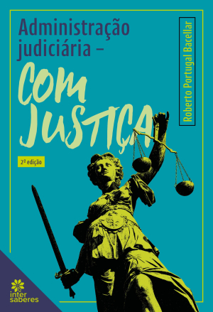 Administração judiciária: com justiça