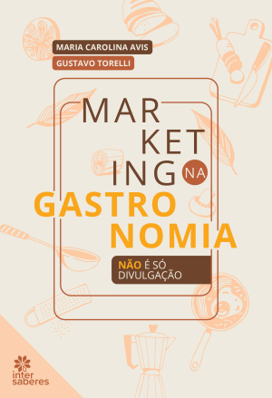 Marketing na gastronomia: não é só divulgação