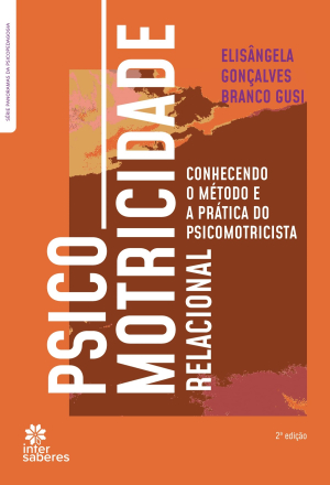 Psicomotricidade relacional: conhecendo o método e a prática do psicomotricista