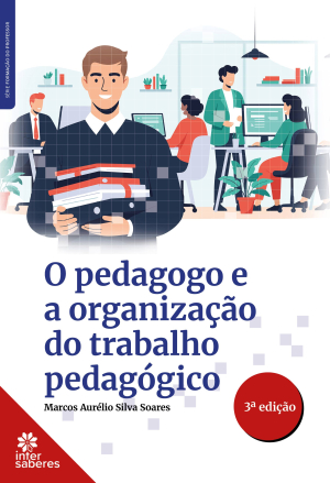 O pedagogo e a organização do trabalho pedagógico