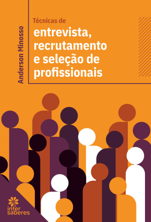 Técnicas de entrevista, recrutamento e seleção de profissionais