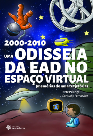2000-2010 uma odisseia da EaD no espaço virtual (memórias de uma trajetória)