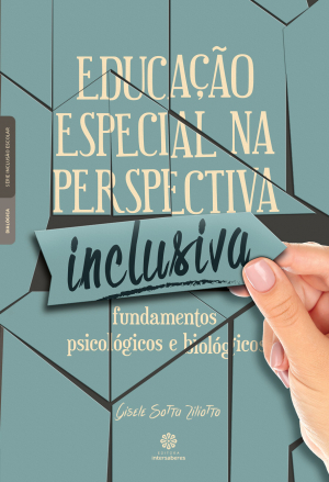 Educação especial na perspectiva inclusiva fundamentos psicológicos e biológicos