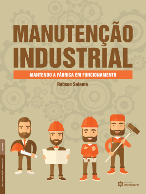 Manutenção industrial mantendo a fábrica em funcionamento
