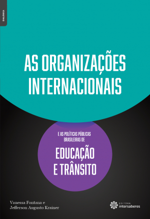 As organizações internacionais e as políticas públicas brasileiras de educação e trânsito – E-book