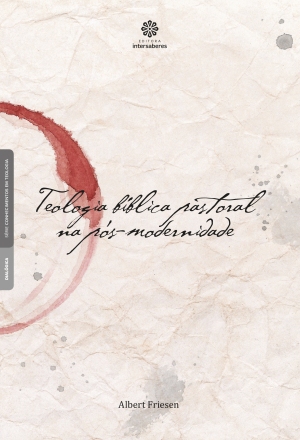 Teologia bíblica pastoral na pós-modernidade
