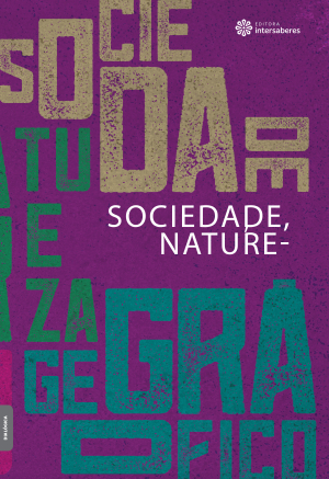 Sociedade, natureza e espaço geográfico