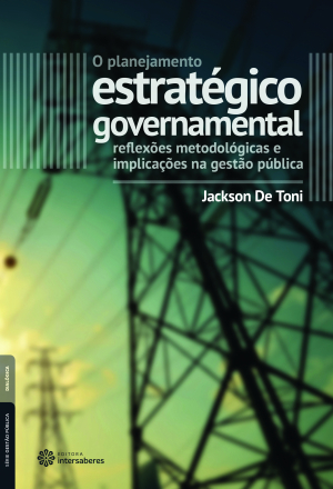 O planejamento estratégico governamental reflexões metodológicas e implicações na gestão pública