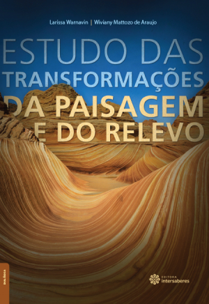 Estudo das transformações da paisagem e do relevo