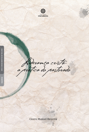 Liderança cristã a prática do pastorado