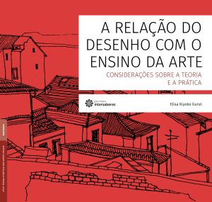 A relação do desenho com o ensino da arte considerações sobre a teoria e a prática