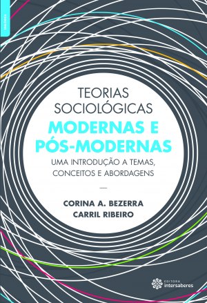 Teorias sociológicas modernas e pós-modernas uma introdução a temas, conceitos e abordagens