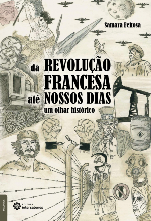 Da Revolução Francesa até nossos dias um olhar histórico
