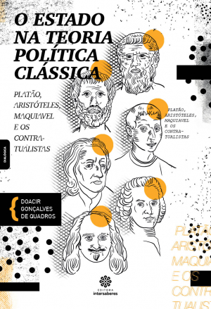 O Estado na teoria política clássica Platão, Aristóteles, Maquiavel e os contratualistas